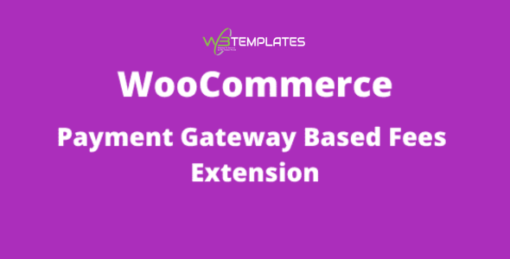 WooCommerce Payment Gateway Based Fees Extension